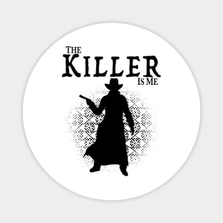 The Killer is Me - "The Killer" Koulas Magnet